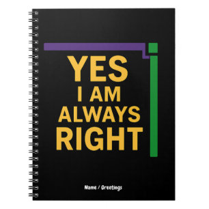 Yes I’m Always Right Math Teacher Geometry Pun Notebook
