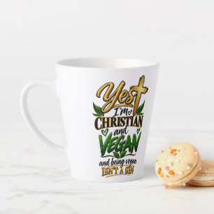 Yes I’m Christian and vegan… Latte Mug