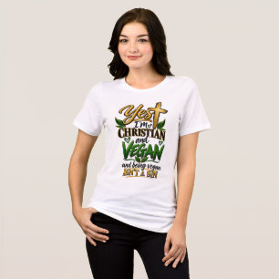 Yes I’m Christian and vegan… Tri-Blend Shirt