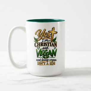 Yes I’m Christian and vegan… Two-Tone Coffee Mug
