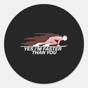 Yes I’m Faster Than You Alpine Skiing Classic Round Sticker