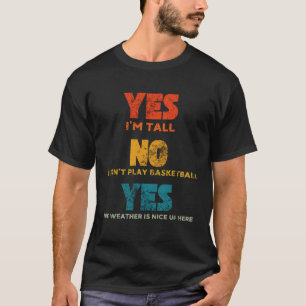 Yes I m tall saying vintage aesthetic retro for m T-Shirt