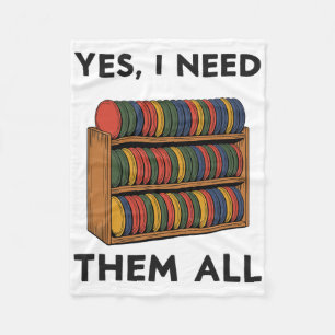 Yes I Need Them All Disc Golf Men Shelf Joke Disc  Fleece Blanket