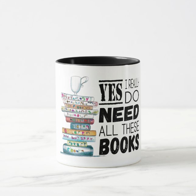 Yes I Really Do Need All These Books Mug (Center)