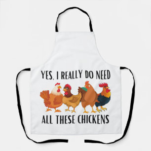 Yes I really do need all these chickens  Apron