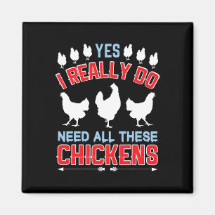 Yes I Really Do Need All These Chickens Funny Roos Magnet
