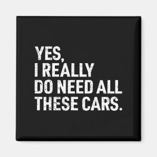Yes I Really Do Need All These Funny Car Mechanic Magnet