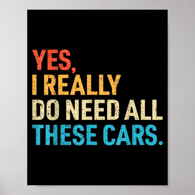 Yes I Really Do Need All These Funny Car Mechanic  Poster (Front)