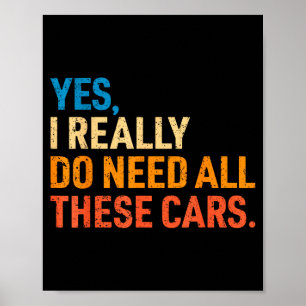 Yes I Really Do Need All These Funny Car Mechanic Poster