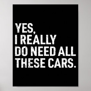 Yes I Really Do Need All These Funny Car Mechanic Poster