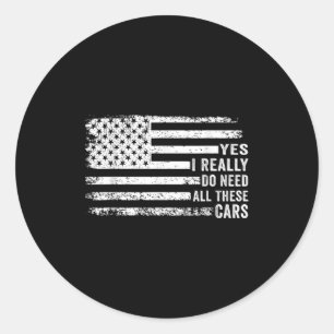 Yes I Really Do Need All These Funny Garage Mechan Classic Round Sticker