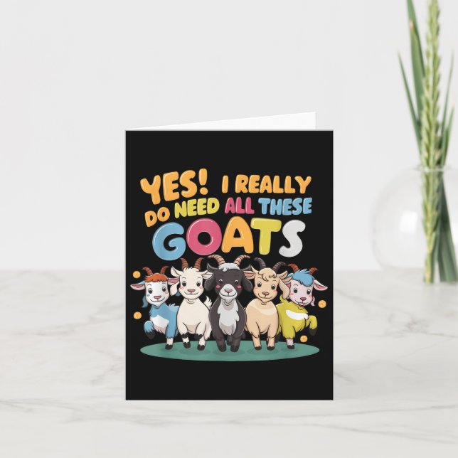 Yes I Really Do Need All These Goats Farm Animal L Card (Front)