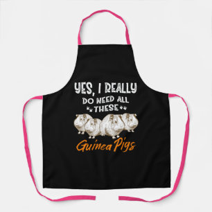 Yes, I Really Do Need All These Guinea Pigs Apron