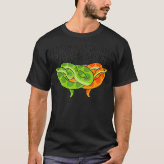 Yes I Really Do Need All These Snakes Funny Snake  T-Shirt