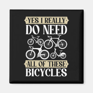 Yes I Really Need All Of These Bicycles Downhill C Magnet