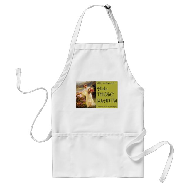 Yes! I really need ALL THESE PLANTS!  Standard Apron (Front)