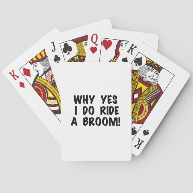 Yes I Ride a Broom Playing Cards (Back)
