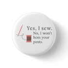 yes i sew no i won't hem your pants funny sewing