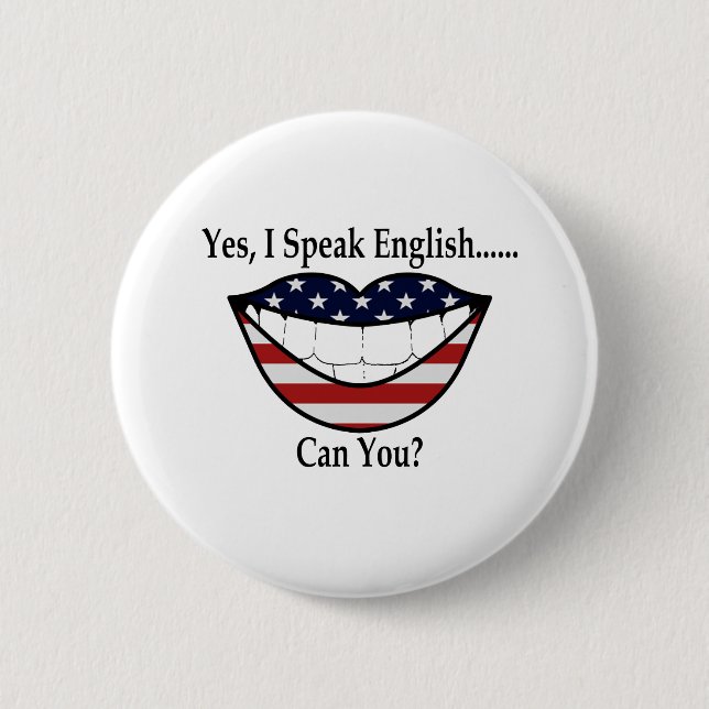 Yes, I Speak English...Can You? 6 Cm Round Badge (Front)