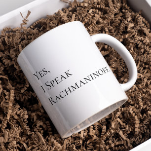 Yes,I Speak Rachmaninoff Black Ink Quote Mug