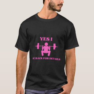 Yes I Squat Check The Back For Details - Fun Gym F T-Shirt