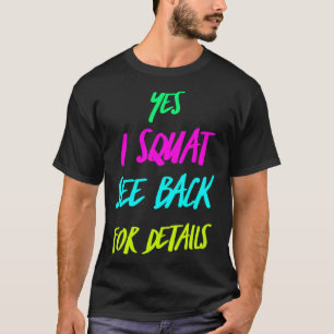 Yes I Squat See Back For Details Womens Workout T-Shirt