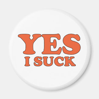 Yes, I Suck Magnet