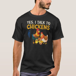 Yes I Talk To Chickens Farm   Chicken Farmer  1 T-Shirt