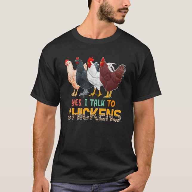 Yes I Talk To Chickens Leopard Chicken Animal Farm T-Shirt (Front)