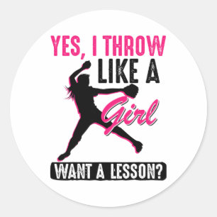 Yes, I Throw Like A Girl Cool Pitchers Funny Softl Classic Round Sticker