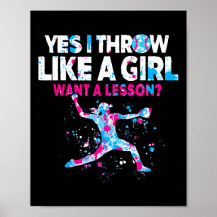 Yes I Throw Like A Girl Want A Lesson Softll Gift Poster