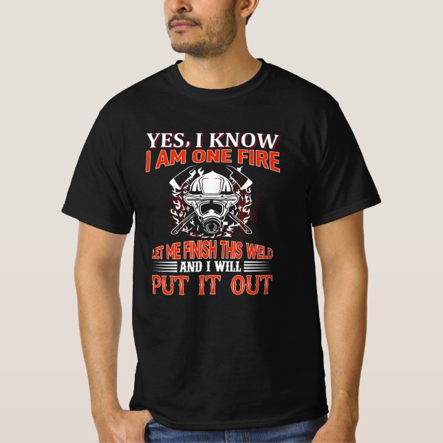 Yes I Will Put It out  Funny Firefighter Gift Idea T-Shirt (Front)