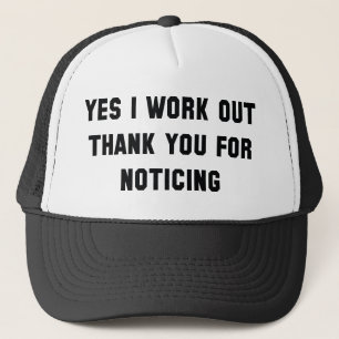 Yes I Work Out Trucker Hat