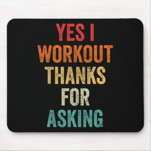 Yes I Workout - Joke Lifting Phrase  Mouse Pad