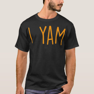 Yes I Yam Shes My Sweet Potato funny matching than T-Shirt