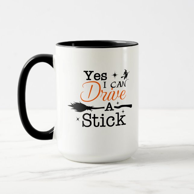 Yes ICan Drive A Stick Mug Party Funny Witch (Left)