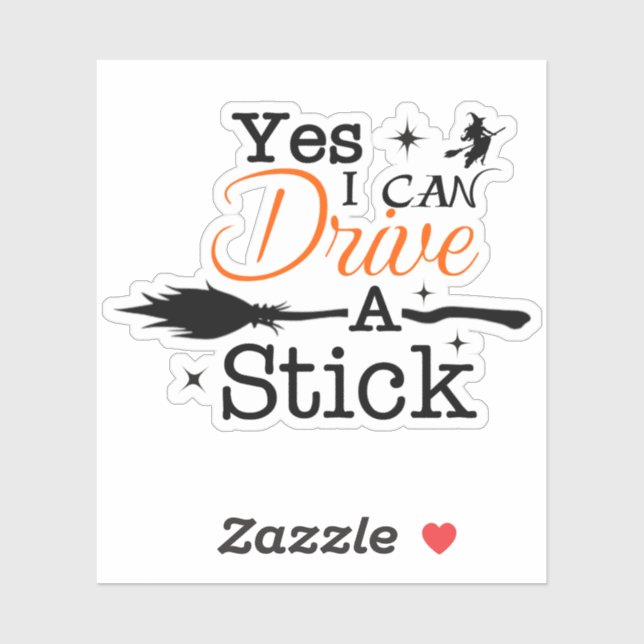 Yes ICan Drive A Stick Sticker Party Funny Witch (Sheet)