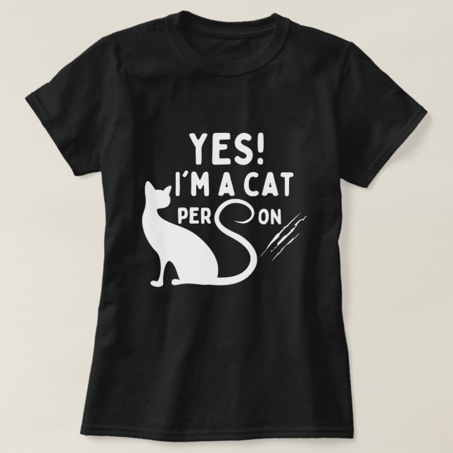 YES, I'm a cat person T-Shirt (Design Front)