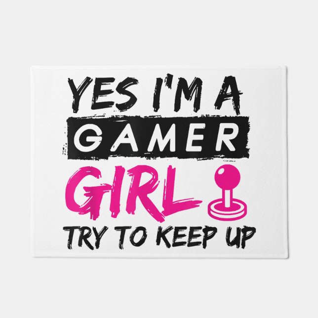 Yes I'm a Gamer Girl Gaming Girl  Doormat (Front)