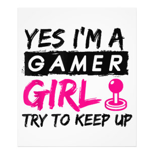 Yes I'm a Gamer Girl Gaming Girl  Photo Print