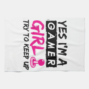Yes I'm a Gamer Girl Gaming Girl Tea Towel