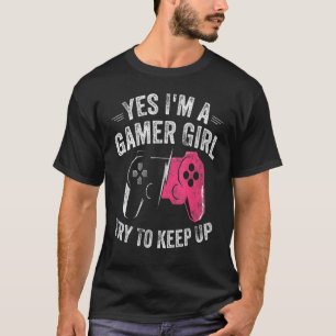 Yes I'm A Gamer Girl Video Gamer Controller T-Shirt