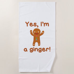 Yes, I'm A Ginger! Beach Towel