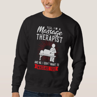 Yes I'm A Massage Therapist Massage Sweatshirt