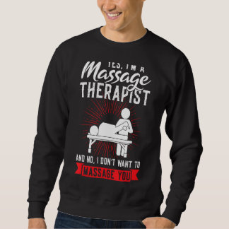 Yes I'm A Massage Therapist Massage Sweatshirt