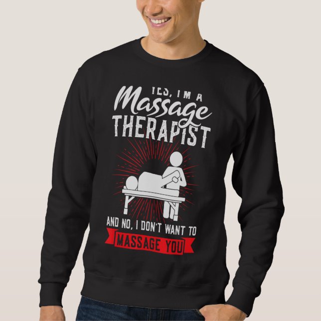 Yes I'm A Massage Therapist Massage Sweatshirt (Front)