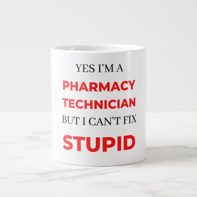 Yes I'm A Pharmacy Technician But I Can't Fix 2 Large Coffee Mug (Front)