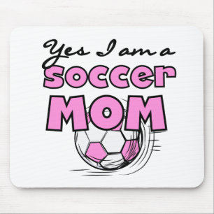 Yes I'm a Soccer Mum T-shirts and Gifts Mouse Pad