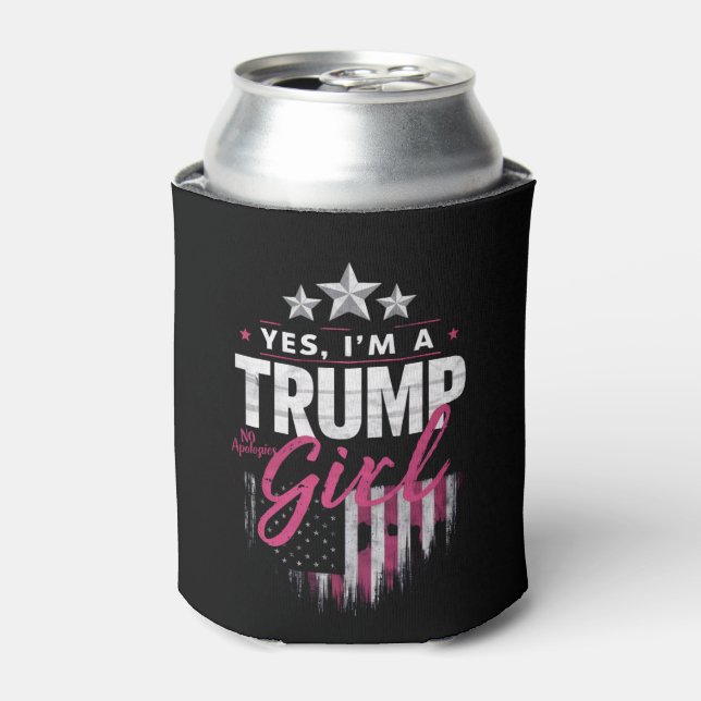 Yes I'm A Trump Girl No Apologies 2024 Election Can Cooler (Can Front)