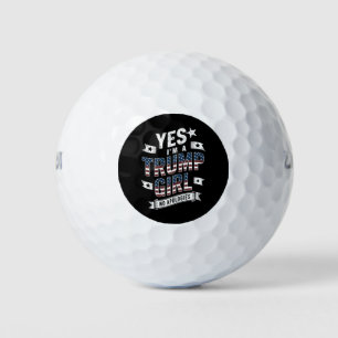 Yes I'm A Trump Girl No Apologies 2024 Election Golf Balls